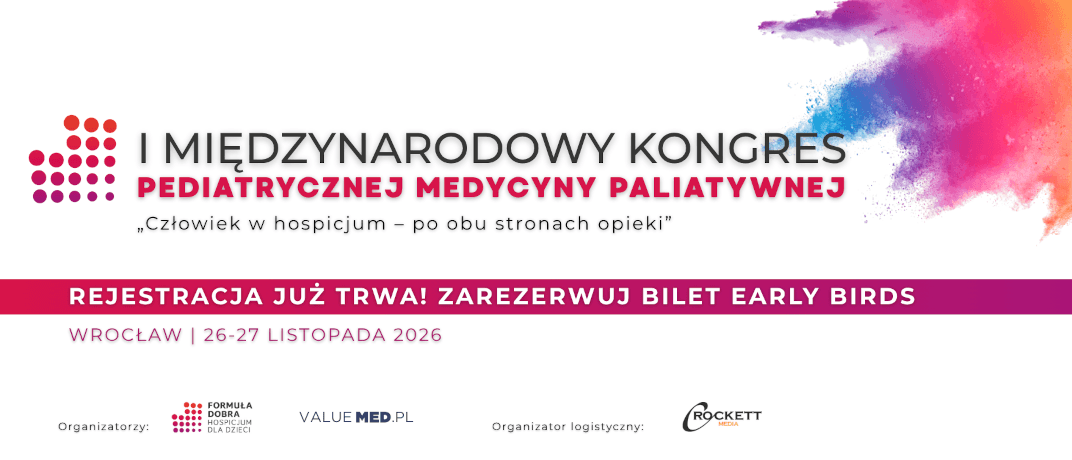 I Międzynarodowy Kongres Pediatrycznej Medycyny Paliatywnej Rejestracja już trwa! Zarezerwuj bilet
