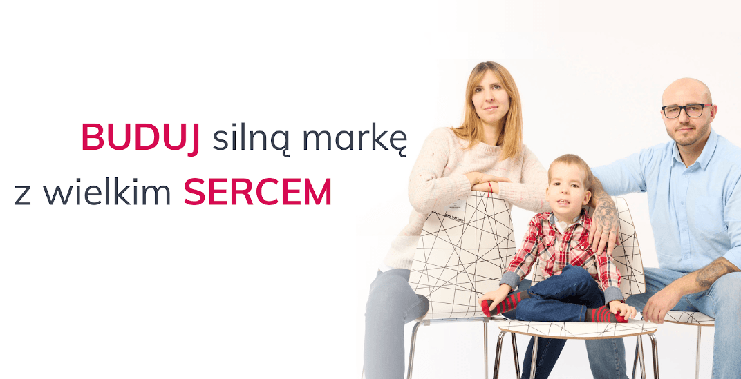 BUDUJ silną markę z wielkim SERCEM